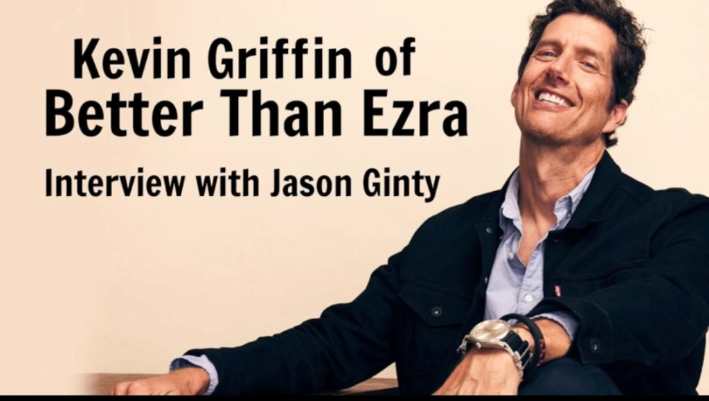 Ginty interviews Kevin from Better Than Ezra